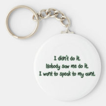 Want to Speak to My Aunt Key Chain