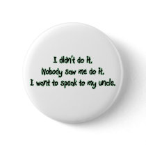 Want to Speak to My Uncle Pins