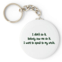 Want to Speak to My Uncle Keychain