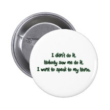 Want to Speak to Nana Button