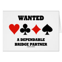 Wanted A Dependable Bridge Partner (Card Suits)
