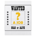 Wanted... a Job ! flyers