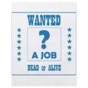 Wanted... a Job ! flyers