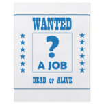 Wanted... a Job ! flyers