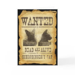 Wanted dead and alive.  Schroedinger's cat. cards