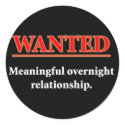 WANTED - Meaningful Overnight Relationship stickers