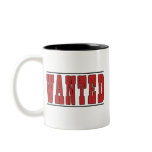 Wanted Coffee Mugs