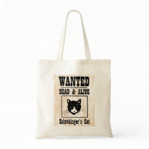 Wanted Schrodinger's Cat Tote Bags