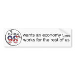 Wants an economy that works for the rest of us bumper sticker