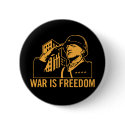 War is Freedom Button