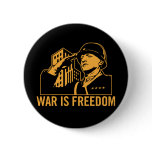 War is Freedom Button