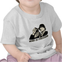 War is Freedom Tshirt