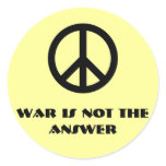 War is NOT the answer Round Stickers
