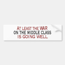 War On The Middle Class Bumper Stickers