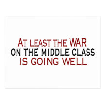 War On The Middle Class Post Cards