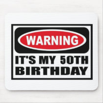 Warning 50th Birthday Mousemats