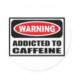 Warning ADDICTED TO CAFFEINE Sticker