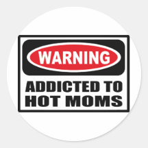 Warning ADDICTED TO HOT MOMS Sticker