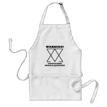 Warning! Approaching Arsenic Alchemist (Sign) Apron