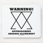 Warning! Approaching Arsenic Alchemist (Sign) mousepads