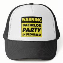 Warning Bachelor Party In Progress