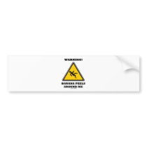 Warning! Banana Peels Around Me (Sign Humour)