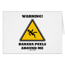 Warning! Banana Peels Around Me (Sign Humour)