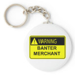 Warning Banter Merchant