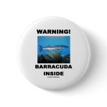 Warning! Barracuda Inside buttons