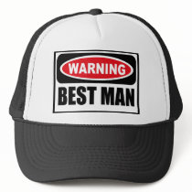 Warning BEST MAN Hat