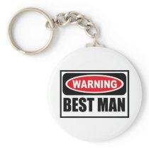 Warning BEST MAN Key Chain