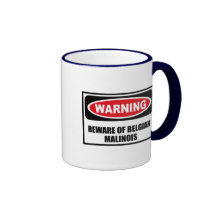 Warning BEWARE OF BELGIAN MALINOIS Mug