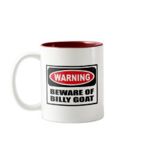 Warning BEWARE OF BILLY GOAT Mug