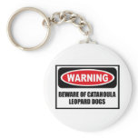 Warning BEWARE OF CATAHOULA LEOPARD DOGS Key Chain keychains