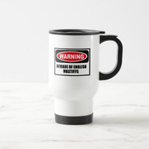 Warning BEWARE OF ENGLISH MASTIFFS Mug