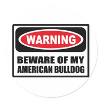 Warning BEWARE OF MY AMERICAN BULLDOG Sticker