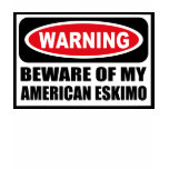 Warning BEWARE OF MY AMERICAN ESKIMO Women's T-Shi t-shirts