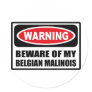 Warning BEWARE OF MY BELGIAN MALINOIS Sticker