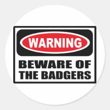 Warning BEWARE OF THE BADGERS Sticker