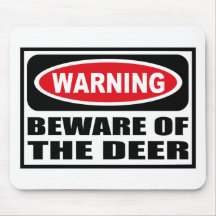 Warning BEWARE OF THE DEER Mousepad