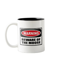 Warning BEWARE OF THE MOOSE Mug
