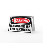 Warning BEWARE OF THE SKUNKS Greeting Card