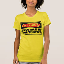 Warning BEWARE OF THE TURTLES Women's T-Shirt