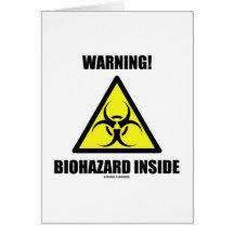 Warning! Biohazard Inside (Biohazard Sign Humour) Cards