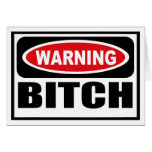 Warning BITCH Greeting Card