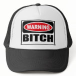 Warning BITCH Hat