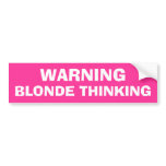 Warning - Blonde Thinking