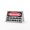 Warning BOARD MEMBER Greeting Card