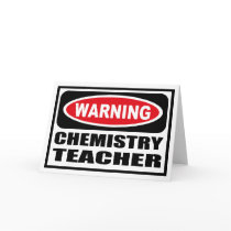 Warning CHEMISTRY TEACHER Greeting Card