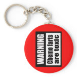 WARNING Chemo farts are toxic Keychain